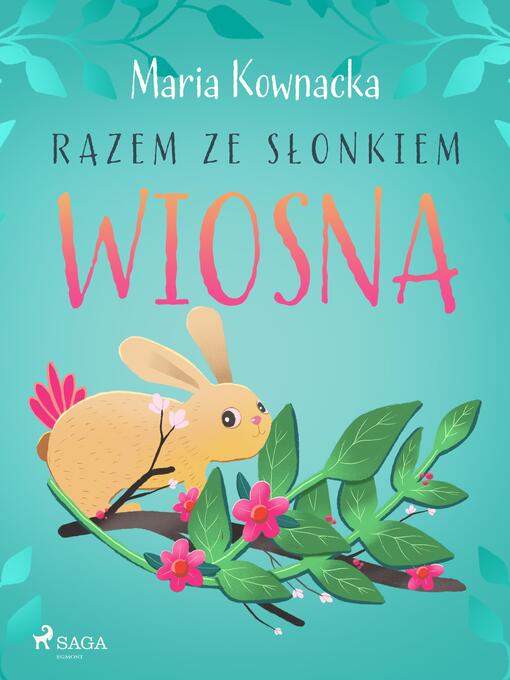 Title details for Razem ze słonkiem. Wiosna by Maria Kownacka - Available